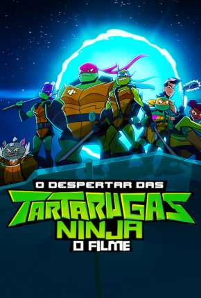 O Despertar das Tartarugas Ninja - O Filme