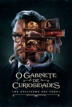 O Gabinete de Curiosidades de Guillermo Del Toro - 1ª Temporada Torrent Download Mais Baixado