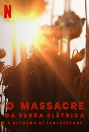 O Massacre da Serra Elétrica - O Retorno de Leatherface