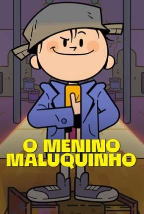 O Menino Maluquinho 1ª Temporada Torrent Download Mais Baixado