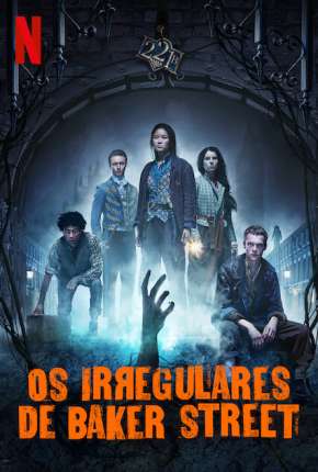 Os Irregulares de Baker Street - 1ª Temporada Completa Torrent Download Mais Baixado