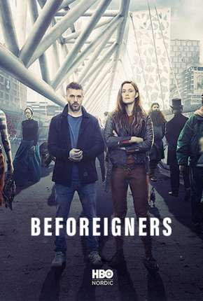 Os Visitantes - Beforeigners 1ª Temporada