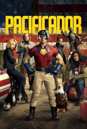 Pacificador - Peacemaker 1ª Temporada Torrent Download Mais Baixado