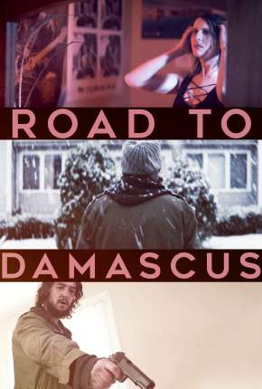 Road to Damascus - Legendado Torrent Download Mais Baixado