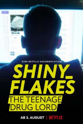 Shiny_Flakes - Drogas Online Torrent Download Mais Baixado