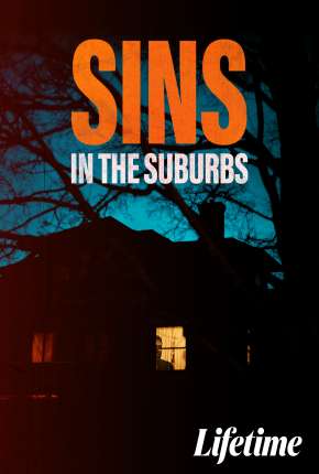 Sins in the Suburbs - Legendado Torrent Download Mais Baixado