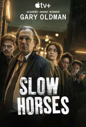 Slow Horses - 1ª Temporada Completa Legendada