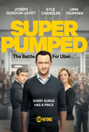 Super Pumped - The Battle For Uber - 1ª Temporada Torrent Download Mais Baixado