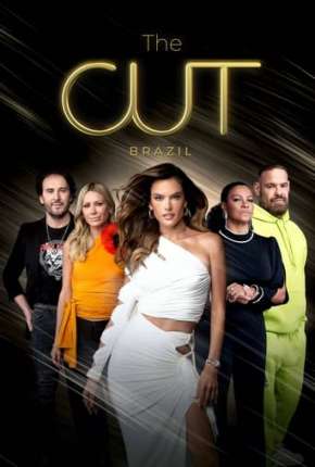 The Cut Brasil 1ª Temporada Completa