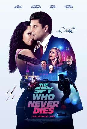 The Spy Who Never Dies - Legendado