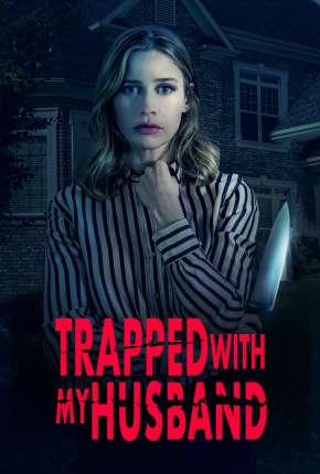 Trapped with My Husband - Legendado Torrent Download Mais Baixado