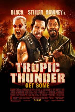 Trovão Tropical - Versão do Cinema - Tropic Thunder - Version Theatrical Torrent Download Mais Baixado