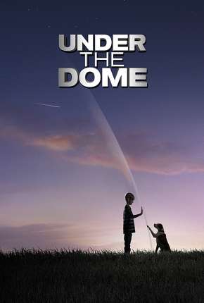 Under the Dome 1ª até 3ª Temporada Torrent Download Mais Baixado