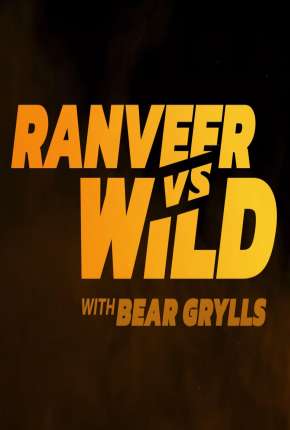 Você Radical com Ranveer Singh e Bear Grylls Torrent Download Mais Baixado