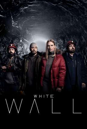 White Wall - 1ª Temporada Legendada Torrent Download Mais Baixado