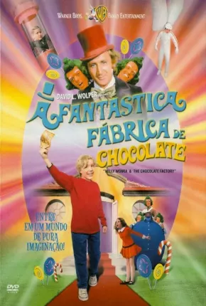 A Fantástica Fábrica de Chocolate (Filme Clássico)