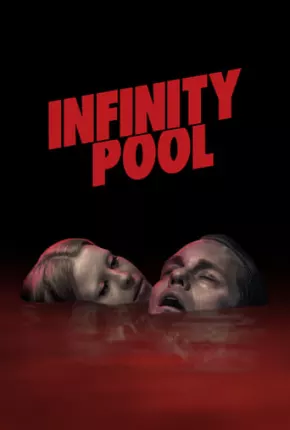 Infinity Pool - Legendado Torrent Download Mais Baixado