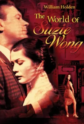 O Mundo de Suzie Wong - Legendado  Download Mais Baixado