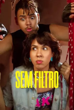 Sem Filtro - 1ª Temporada Torrent Download Mais Baixado