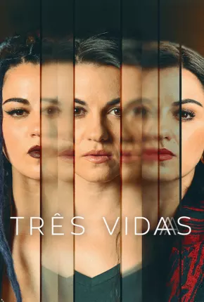 Três Vidas - 1ª Temporada Legendada Torrent Download Mais Baixado