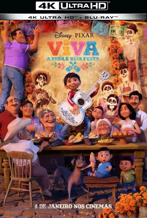 Viva - A Vida é Uma Festa - Coco 4K UHD Torrent Download Mais Baixado