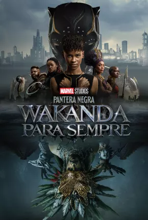 Pantera Negra - Wakanda Para Sempre