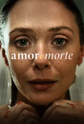 Amor e Morte - 1ª Temporada Torrent Download Mais Baixado