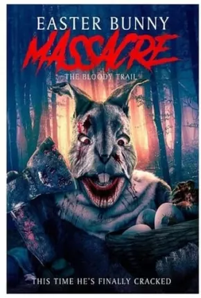 Easter Bunny Massacre - The Bloody Trail - Legendado Torrent Download Mais Baixado