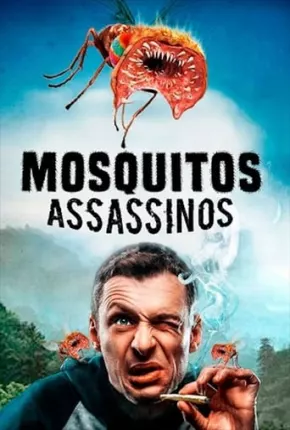 Mosquitos Assassinos Torrent Download Mais Baixado