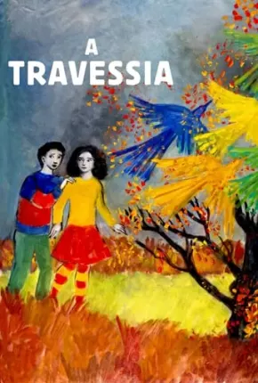 A Travessia - La traversée