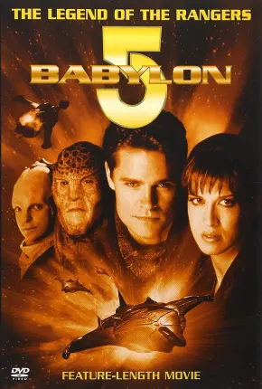 Babylon 5 - A Lenda dos Rangers  Download Mais Baixado