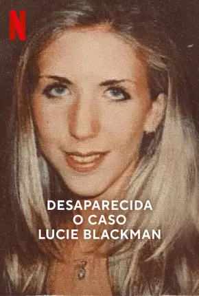 Desaparecida - O Caso Lucie Blackman