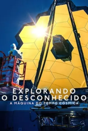 Explorando o Desconhecido - A Máquina do Tempo Cósmica