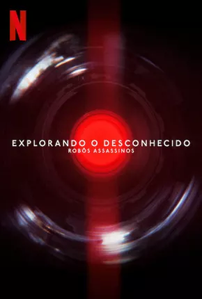 Explorando o Desconhecido - Robôs Assassinos Torrent Download Mais Baixado