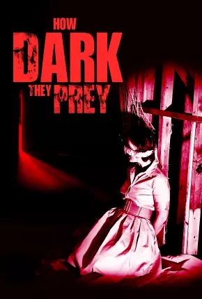 How Dark They Prey - Legendado Torrent Download Mais Baixado