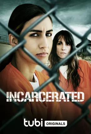 Incarcerated - Legendado