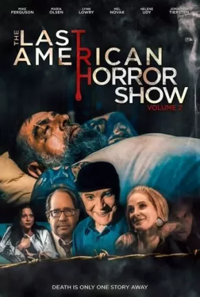 Last American Horror Show - Volume II - Legendado Torrent Download Mais Baixado