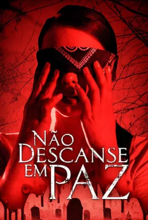 Não Descanse em Paz Torrent Download Mais Baixado