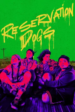 Reservation Dogs - 3ª Temporada Legendada