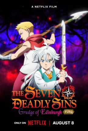 The Seven Deadly Sins - Fúria de Edimburgo - Parte 2 Torrent Download Mais Baixado