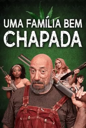 Uma Família Bem Chapada Torrent Download Mais Baixado