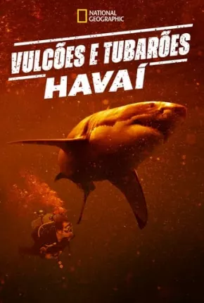 Vulcões e Tubarões: Havaí Torrent Download Mais Baixado