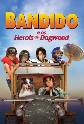 Bandido e os Heróis de Dogwood