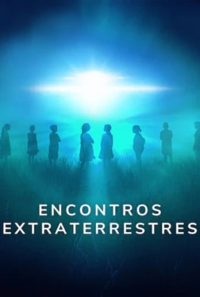 Encontros Extraterrestres - Completa
