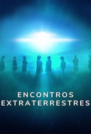 Encontros Extraterrestres - Completa Torrent Download Mais Baixado