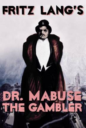 Dr. Mabuse, o Jogador - Legendado Torrent Download Mais Baixado