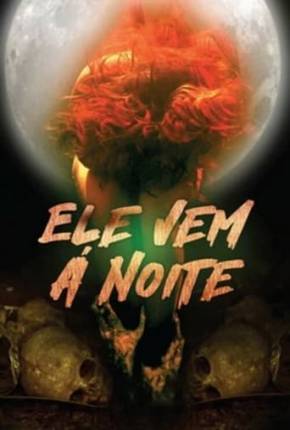 Ele Vem à Noite Torrent Download Mais Baixado