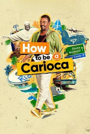 How to Be a Carioca - 1ª Temporada