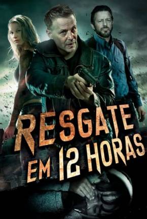 Resgate em 12 Horas Torrent Download Mais Baixado