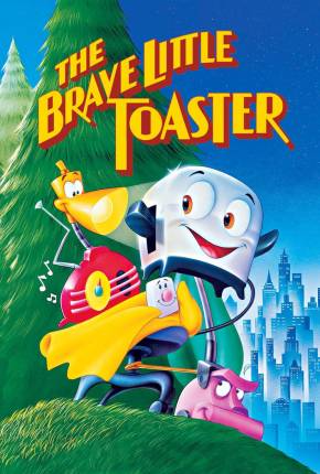 A Torradeira Valente / The Brave Little Toaster  Download Mais Baixado